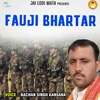 About Fauji Bhartar Song